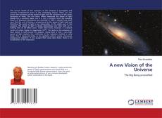 Copertina di A new Vision of the Universe