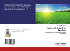 Capa do livro de Unilateral Optic Disc Swelling 