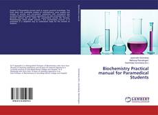 Couverture de Biochemistry Practical manual for Paramedical Students