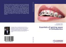 Essentials of gaining space in Orthodontics kitap kapağı