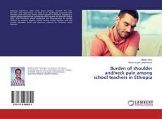 Portada del libro de Burden of shoulder and/neck pain among school teachers in Ethiopia