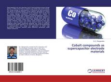 Capa do livro de Cobalt compounds as supercapacitor electrode materials 