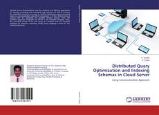 Couverture de Distributed Query Optimization and Indexing Schemas in Cloud Server