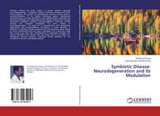 Couverture de Symbiotic Disease- Neurodegeneration and its Modulation