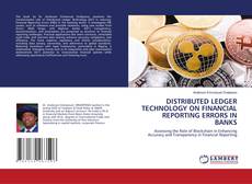 Capa do livro de DISTRIBUTED LEDGER TECHNOLOGY ON FINANCIAL REPORTING ERRORS IN BANKS 