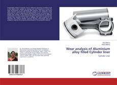 Wear analysis of Aluminium alloy filled Cylinder liner kitap kapağı