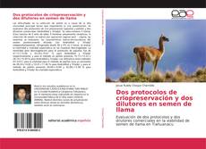 Buchcover von Dos protocolos de criopreservación y dos dilutores en semen de llama