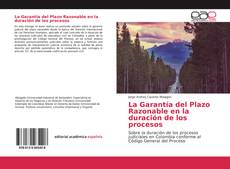 Portada del libro de La Garantía del Plazo Razonable en la duración de los procesos