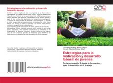 Copertina di Estrategias para la motivación y desarrollo laboral de jóvenes