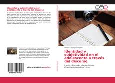 Portada del libro de Identidad y subjetividad en el adolescente a través del discurso