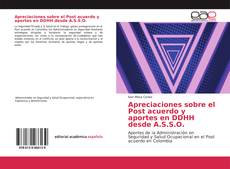 Bookcover of Apreciaciones sobre el Post acuerdo y aportes en DDHH desde A.S.S.O.