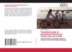 Copertina di Transformando la movilidad urbana en Tulcán con un e-bike