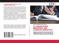 Couverture de LA INSCRIPCIÓN REGISTRAL DEL CONSEJO DIRECTIVO