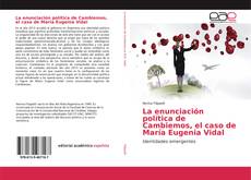 La enunciación política de Cambiemos, el caso de María Eugenia Vidal kitap kapağı