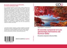 Couverture de El acento corporal en Los elementos terrestres de Eunice Odio