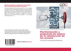 Copertina di Monitorización y propuesta de mejora de la satisfacción de los usuario