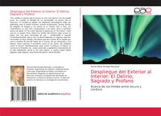 Couverture de Despliegue del Exterior al Interior: El Delirio, Sagrado y Profano