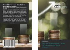 Capa do livro de Rested hardworker. How to turn energy into money? 