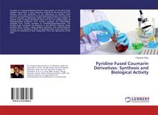 Обложка Pyridine Fused Coumarin Derivatives: Synthesis and Biological Activity