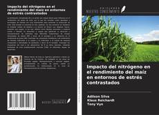Impacto del nitrógeno en el rendimiento del maíz en entornos de estrés contrastados kitap kapağı