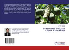 Portada del libro de Performance of Papaya Crop In Plastic Mulch