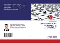 Buchcover von MODERN SCIENTIFIC RESEARCHES IN METALLURGY