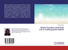 Portada del libro de Waste foundry sand finds use in making paver blocks