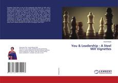 Copertina di You & Leadership - A Steel Mill Vignettes