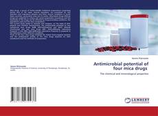 Bookcover of Antimicrobial potential of four mica drugs