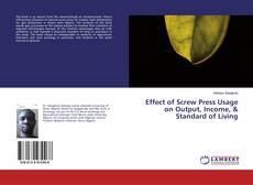 Borítókép a  Effect of Screw Press Usage on Output, Income, & Standard of Living - hoz