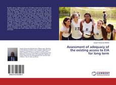 Portada del libro de Assessment of adequacy of the existing access to EIA for long term
