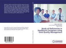 Borítókép a  Study of Deficiencies in Healthcare Caregivers using Total Quality Management - hoz