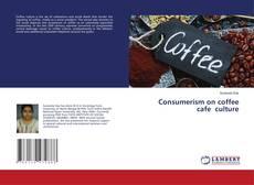 Copertina di Consumerism on coffee cafe culture