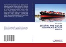 Copertina di EXCHANGE RATE REGIMES AND FOREIGN TRADE IN NIGERIA