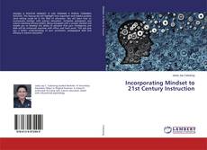 Couverture de Incorporating Mindset to 21st Century Instruction