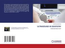 Bookcover of ULTRASOUND IN DENTISTRY