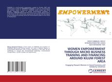 Buchcover von WOMEN EMPOWERMENT THROUGH MICRO BUSINESS TRAINING AND FINANCING AROUND KILUM FOREST AREA