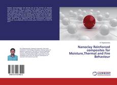 Copertina di Nanoclay Reinforced composites for Moisture,Thermal and Fire Behaviour