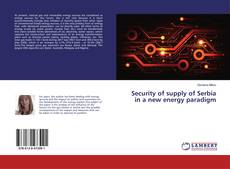 Portada del libro de Security of supply of Serbia in a new energy paradigm