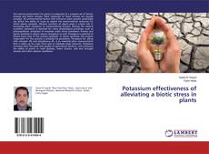 Portada del libro de Potassium effectiveness of alleviating a biotic stress in plants