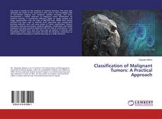 Portada del libro de Classification of Malignant Tumors: A Practical Approach