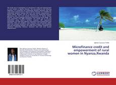 Buchcover von Microfinance credit and empowerment of rural women in Nyanza,Rwanda