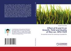 Portada del libro de Effect of N and Si on Growth, Yield and Quality of Rice var. MTU-7029