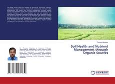 Copertina di Soil Health and Nutrient Management through Organic Sources