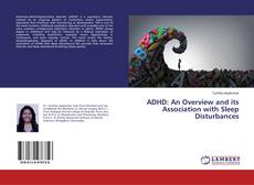 ADHD: An Overview and its Association with Sleep Disturbances的封面