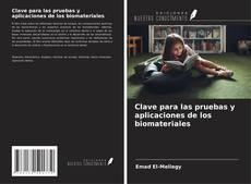 Copertina di Clave para las pruebas y aplicaciones de los biomateriales