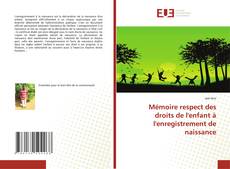 Couverture de Mémoire respect des droits de l'enfant à l'enregistrement de naissance
