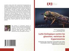 Lutte biologique contre les glossines, vectrices de trypanosomes的封面