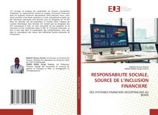 Couverture de RESPONSABILITE SOCIALE, SOURCE DE L’INCLUSION FINANCIERE