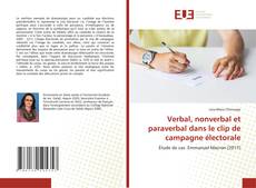 Couverture de Verbal, nonverbal et paraverbal dans le clip de campagne électorale